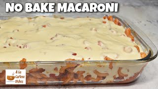 NO BAKE MACARONI RECIPE [upl. by Golanka]