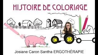 COLORIAGE Une histoire pour apprendre à colorier dans les lignes ERGOTHÉRAPIE [upl. by Eceirehs]