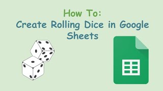 Create Rolling Dice in Google Sheets [upl. by Naoj]