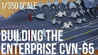 Building the Enterprise CVN65 Tamiya kit Aircraft Carrier in 1350 scale [upl. by Vincelette98]