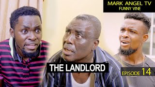 The Landlord  Mark Angel TV  Caretaker Series Episode 14 [upl. by Eelahs]