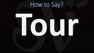 How to Pronounce Tour CORRECTLY [upl. by Epillihp]