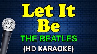 LET IT BE Beatles  The Beatles HD Karaoke [upl. by Theola304]