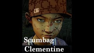 Scumbag Clementine [upl. by Hendrik700]