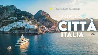 Top 10 Città Da Visitare In Italia  Guida di viaggio [upl. by Ivgnout]