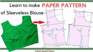 Sleeveless Sari Blouse  Complete Pattern making  Drafting of Front amp Back [upl. by Flanna]