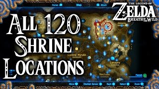 Breath of the Wild All 120 Shrine Locations Legend of Zelda [upl. by Oni207]