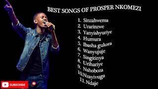 Prosper Nkomezi Best Songs 2021 Prosper Nkomezi Greatest Full Album 2021 [upl. by Dong]