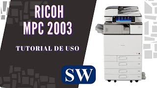 Como usar impressora Ricoh MP C2003 [upl. by Anerres25]