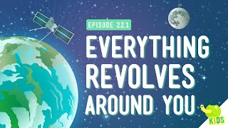 Everything Revolves Around You Crash Course Kids 221 [upl. by Jolynn]