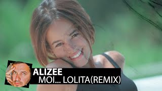 Alizee  Moi… LolitaSmoke Remix [upl. by Sanborne130]