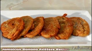 Jamaican Banana Fritter Recipe Caribbean Food  Recipes By Chef Ricardo [upl. by Teryn]