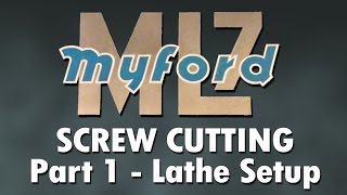 Screw Cutting on Myford ML7 Lathe  Part 1  Setting up [upl. by Gyatt]