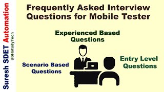 Frequently Asked Mobile Testing Interview Questions  Entry Level  Scenario amp Experienced Question [upl. by Lupee435]