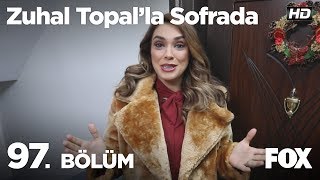 Zuhal Topalla Sofrada 97 Bölüm [upl. by Chlo]