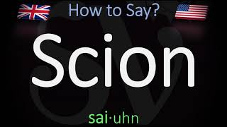 How to Pronounce Scion CORRECTLY Meaning amp Pronunciation [upl. by Demmy]