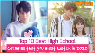 Top 10 Best High SchoolCollege CDramas You Must Watch in 2020 draMa yT [upl. by Aynotal]