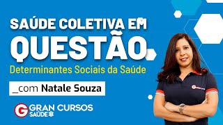 Saúde Coletiva em Questão  Determinantes Sociais da Saúde Profª Natale Souza [upl. by Shandie]