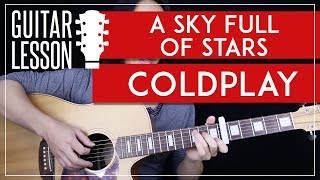 A Sky Full Of Stars Guitar Tutorial  Coldplay Guitar Lesson 🎸 Rhythm  Lead  Guitar Cover [upl. by Akili]