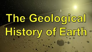 The Geological History of Earth [upl. by Ithsav822]