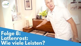 Lattenrost Wie viele Leisten  Folge 8 [upl. by Leaffar604]