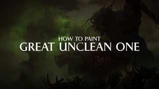 How to paint  Great Unclean One [upl. by Yak]