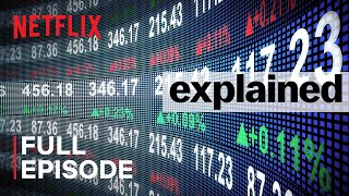 Explained  The Stock Market  FULL EPISODE  Netflix [upl. by Leuqar]