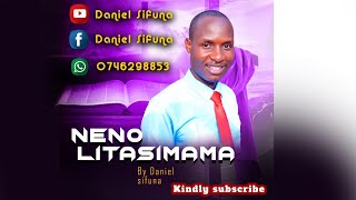 NENO LITASIMAMA BY DANIEL SIFUNA [upl. by Yellehs]