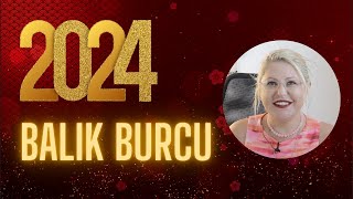 BALIK BURCU  2024 YILLIK ASTROLOJİ YORUMLARI [upl. by Nodab666]