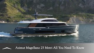 Azimut Magellano 25Metri  All you need to know [upl. by Ikkim]