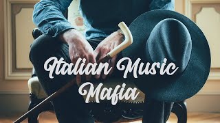 ITALIAN Music — Mafia Dinner Music🍾🥂 [upl. by Nibla]