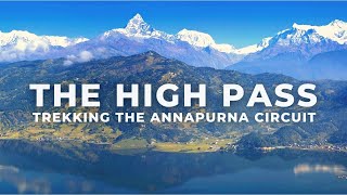 Annapurna Circuit Trek in Nepal  THE HIGH PASS [upl. by Aicila322]