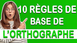 10 règles de base de l’orthographe Erreurs de français à éviter [upl. by Aik152]