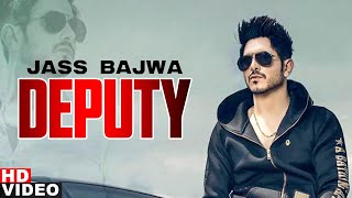 Deputy Full Video  Jass Bajwa  Gupz Sehra  Latest Punjabi Song 2018  Speed Records [upl. by Curran]