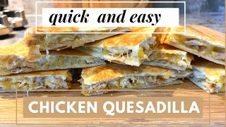 QUICK and EASY CHICKEN QUESADILLA  Leftover Rotisserie Chicken Recipe Ideas [upl. by Nerret]