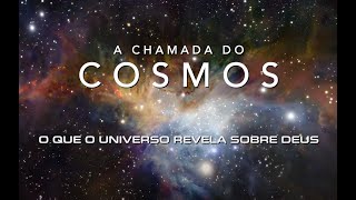 O Chamado dos Cosmos  A Grandeza de Deus Documentário [upl. by Jason647]