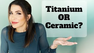 Titanium Vs Ceramic Flat Iron  Which is Better for your Hair Type [upl. by Cullin]