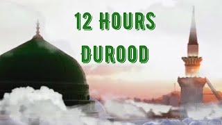 12 Hours  Durood Shareef [upl. by Narod]