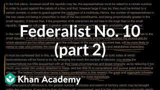 Federalist No 10 part 2  US government and civics  Khan Academy [upl. by Caleb]