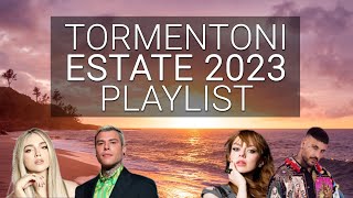 TORMENTONI ESTATE 2023 PLAYLIST 🌞 Top Canzoni 2023 [upl. by Bellda594]