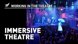 Working In The Theatre Immersive Theatre [upl. by Geaghan]