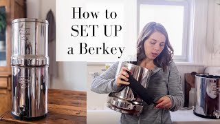 How to Set Up a Berkey [upl. by Addie591]