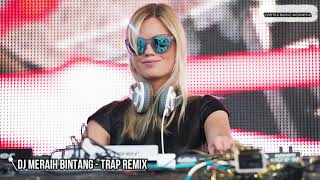 DJ MERAIH BINTANG  TRAP REMIX [upl. by Adamsen]