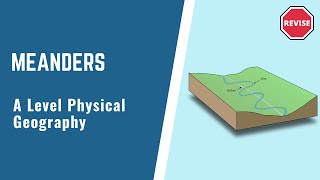 A Level Physical Geography  Meanders [upl. by Noillid477]