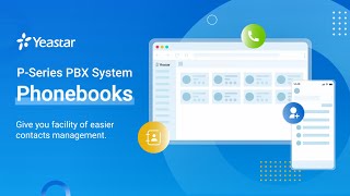 Phonebooks  Yeastar PSeries PBX System Stunning New Feature 2021 [upl. by Grete299]