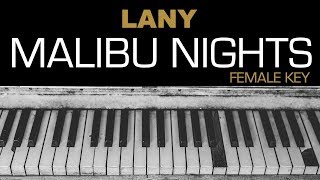 LANY  Malibu Nights Karaoke Acoustic Piano Cover Instrumental Lyrics FEMALE  HIGHER KEY [upl. by Crescen]