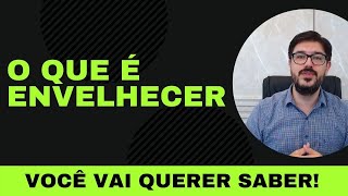 O Que é Envelhecer  Biologicamente [upl. by Labaw]