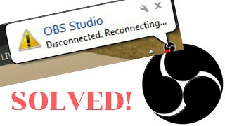 Solved  OBS Disconnecting and Reconnecting Issue [upl. by Rehc48]