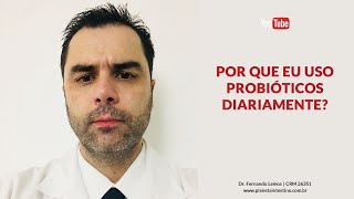 Por que eu uso Probióticos diariamente [upl. by Yarehs]