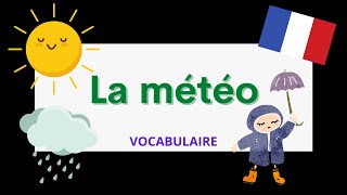 La météo  The weather in French  French vocabulary [upl. by Dennison361]